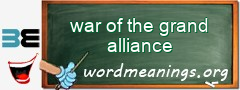 WordMeaning blackboard for war of the grand alliance
